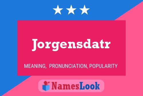 Poster del nome Jorgensdatr