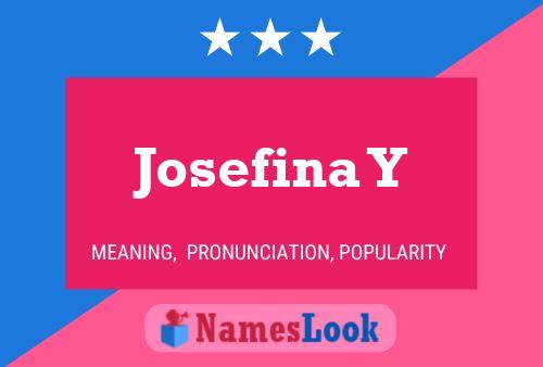 Poster del nome Josefina Y