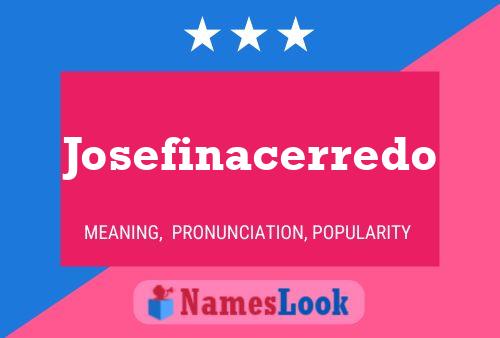 Poster del nome Josefinacerredo