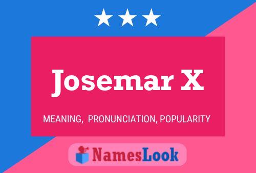 Poster del nome Josemar X