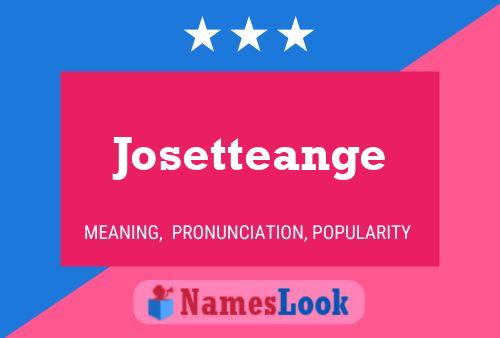 Poster del nome Josetteange