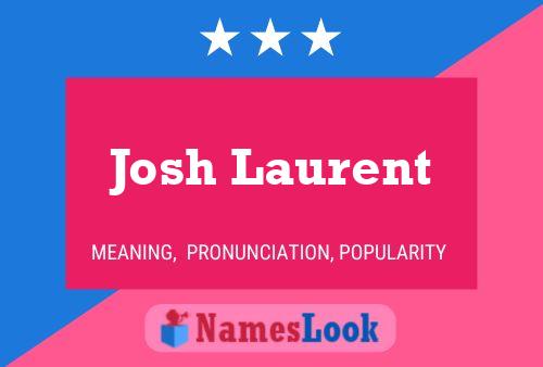 Poster del nome Josh Laurent