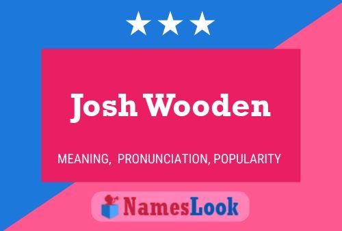 Poster del nome Josh Wooden