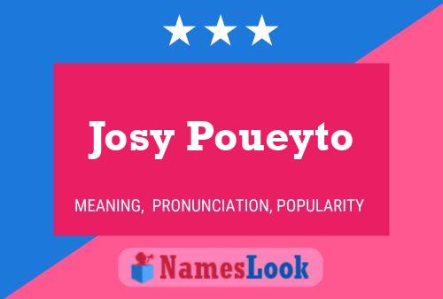 Poster del nome Josy Poueyto