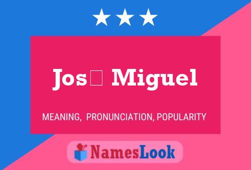 Poster del nome José Miguel