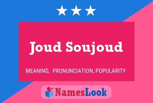 Poster del nome Joud Soujoud