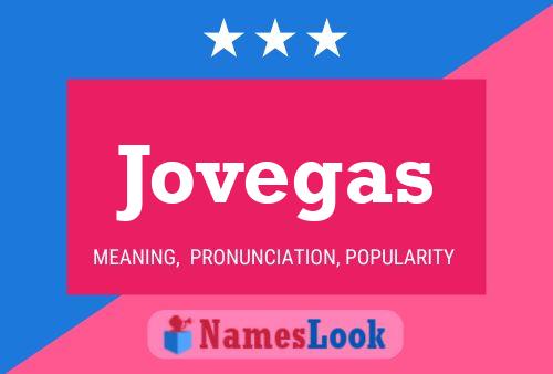 Poster del nome Jovegas