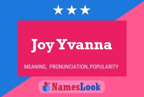 Poster del nome Joy Yvanna