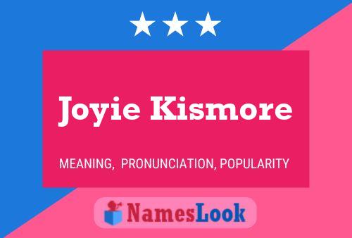 Poster del nome Joyie Kismore