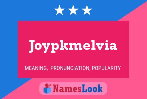 Poster del nome Joypkmelvia