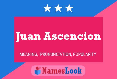 Poster del nome Juan Ascencion