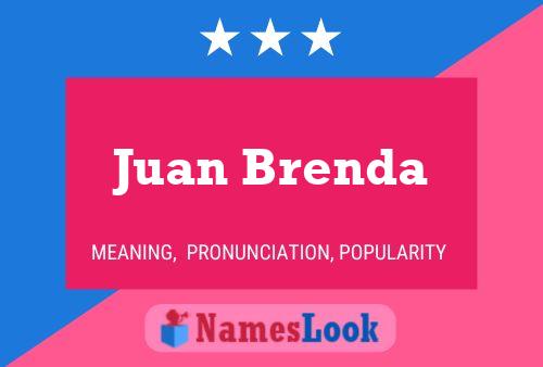 Poster del nome Juan Brenda