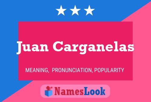 Poster del nome Juan Carganelas