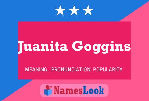 Poster del nome Juanita Goggins