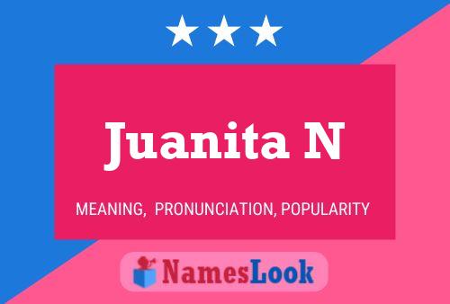 Poster del nome Juanita N