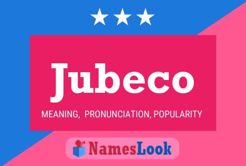 Poster del nome Jubeco