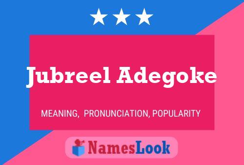 Poster del nome Jubreel Adegoke