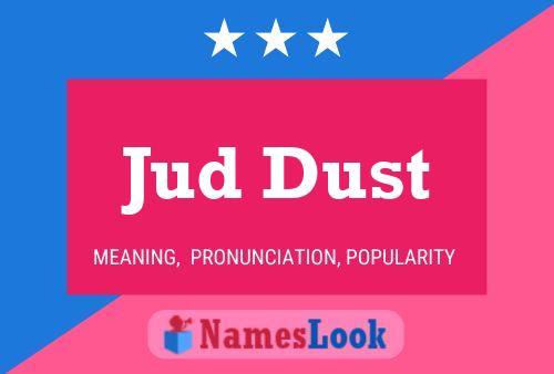 Poster del nome Jud Dust