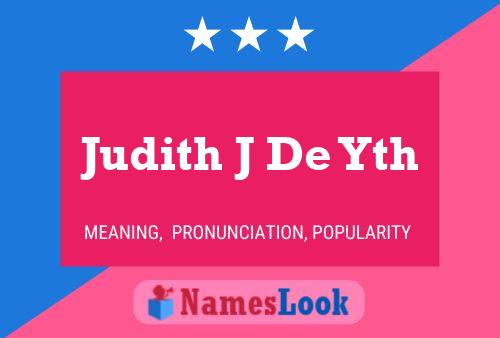 Poster del nome Judith J De Yth