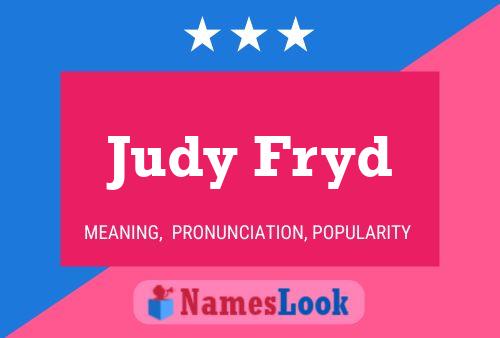 Poster del nome Judy Fryd