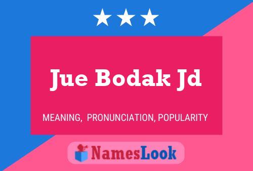 Poster del nome Jue Bodak Jd