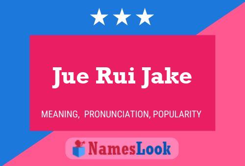 Poster del nome Jue Rui Jake