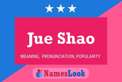 Poster del nome Jue Shao