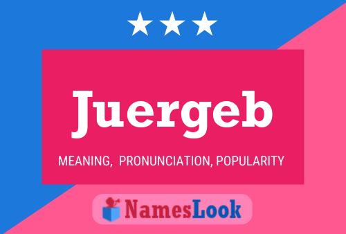 Poster del nome Juergeb