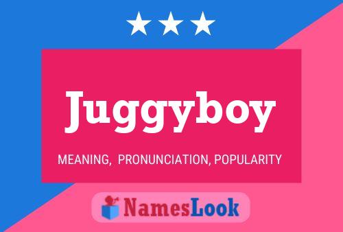 Poster del nome Juggyboy