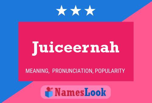 Poster del nome Juiceernah