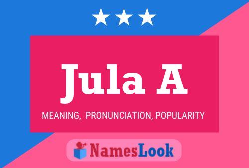 Poster del nome Jula A