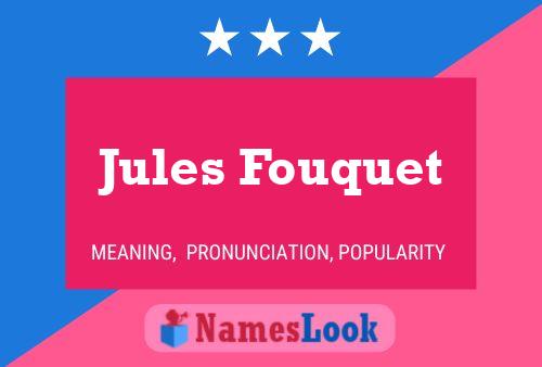 Poster del nome Jules Fouquet