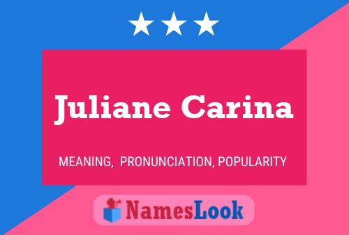 Poster del nome Juliane Carina