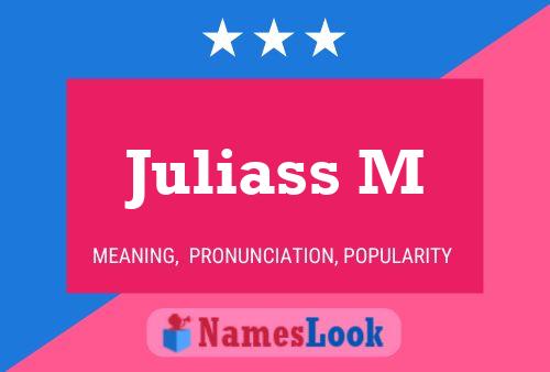 Poster del nome Juliass M