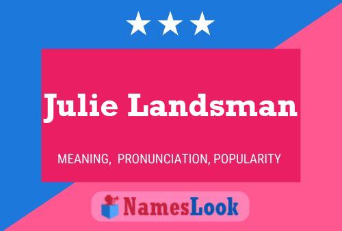 Poster del nome Julie Landsman