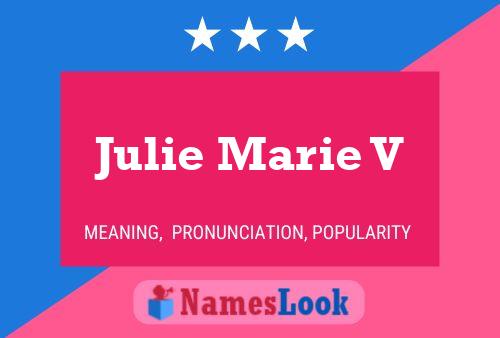 Poster del nome Julie Marie V