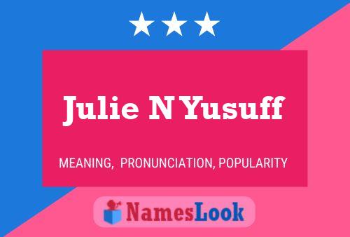 Poster del nome Julie N Yusuff