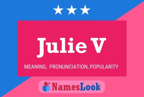 Poster del nome Julie V