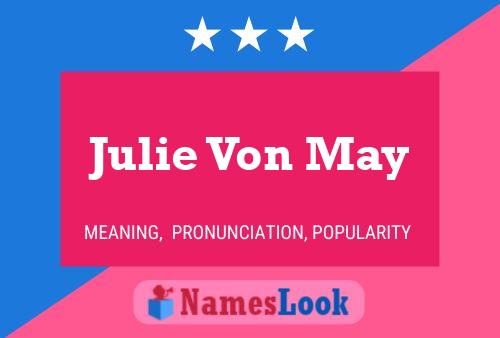 Poster del nome Julie Von May