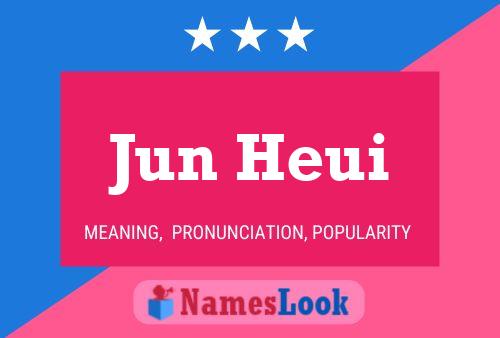 Poster del nome Jun Heui