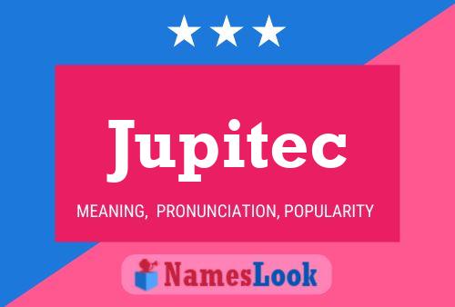 Poster del nome Jupitec