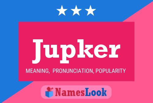 Poster del nome Jupker