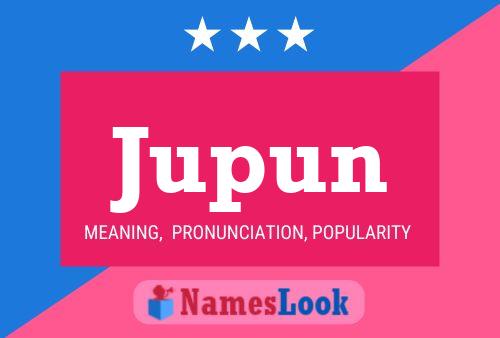 Poster del nome Jupun