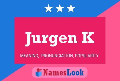 Poster del nome Jurgen K