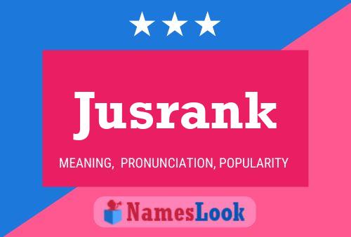 Poster del nome Jusrank