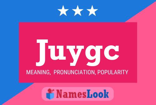 Poster del nome Juygc