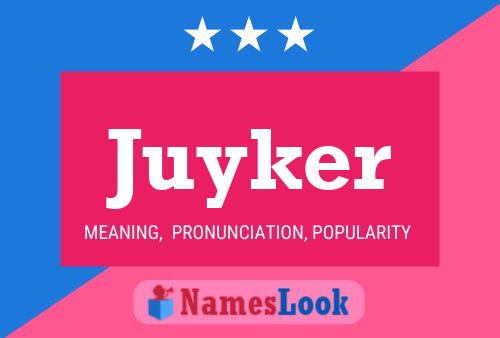 Poster del nome Juyker