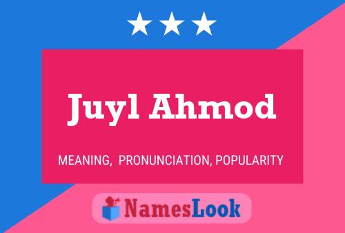 Poster del nome Juyl Ahmod