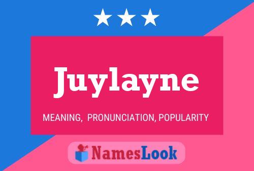 Poster del nome Juylayne