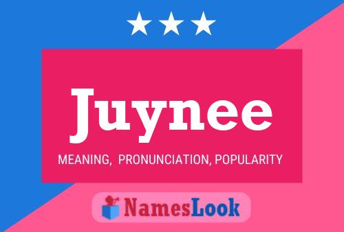 Poster del nome Juynee